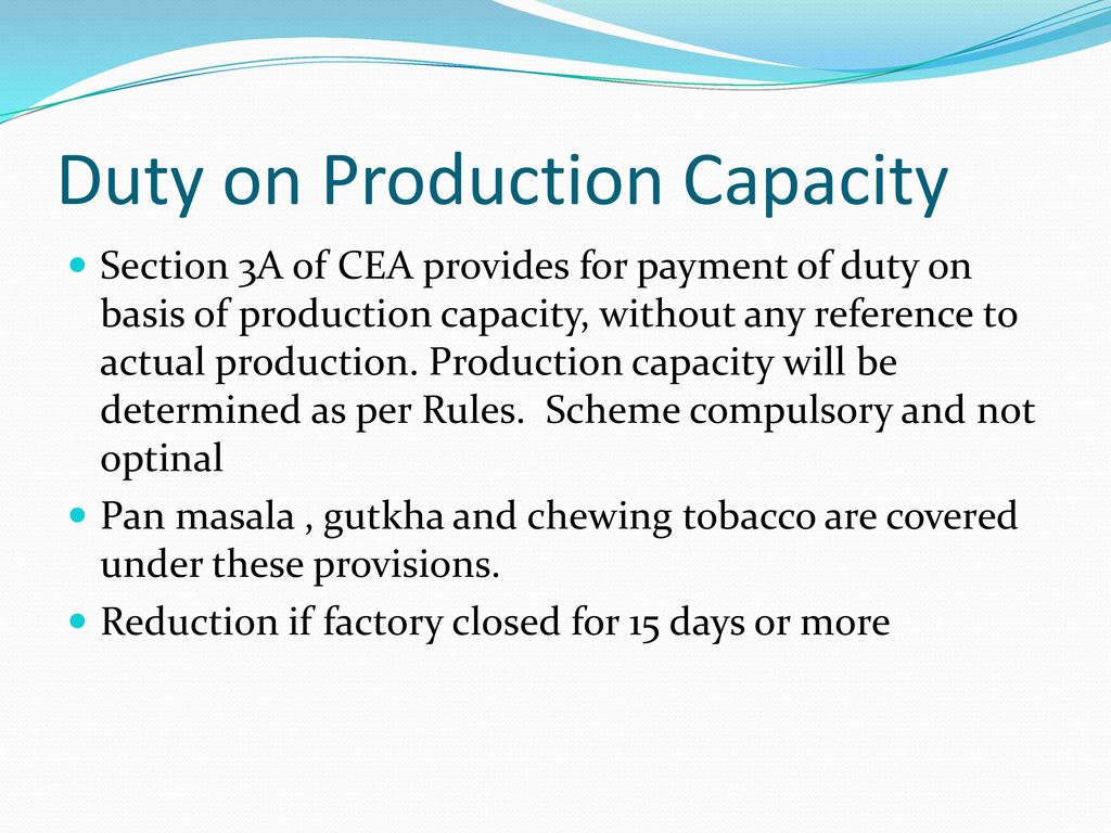 Duty on Production Capacity