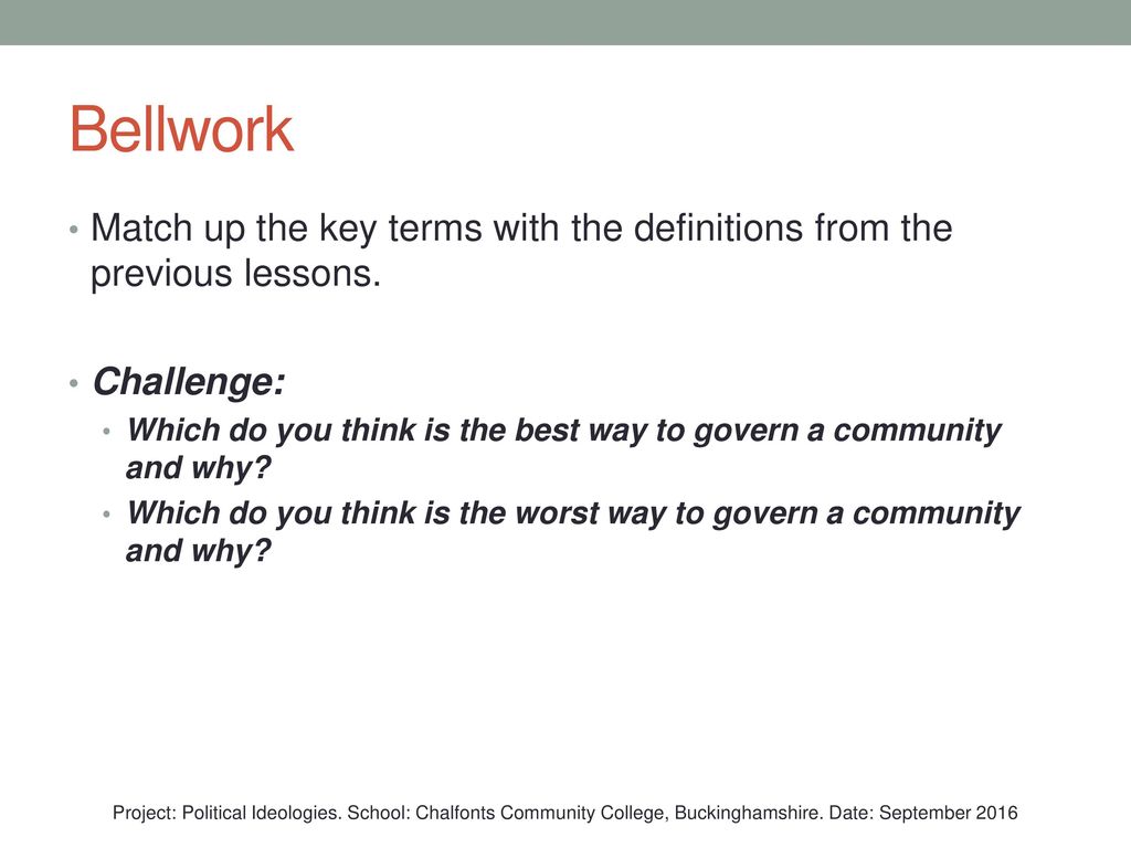 Bellwork Match up the key terms with the definitions from the previous lessons. Challenge: