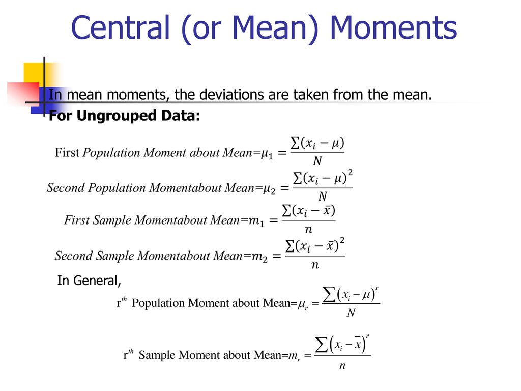 CENTRAL MOMENTS, SKEWNESS AND KURTOSIS - ppt download