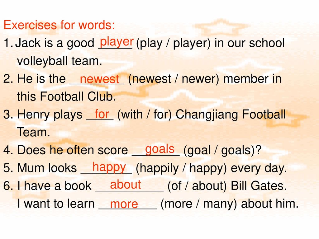 Exercises for words: Jack is a good (play / player) in our school. volleyball team.