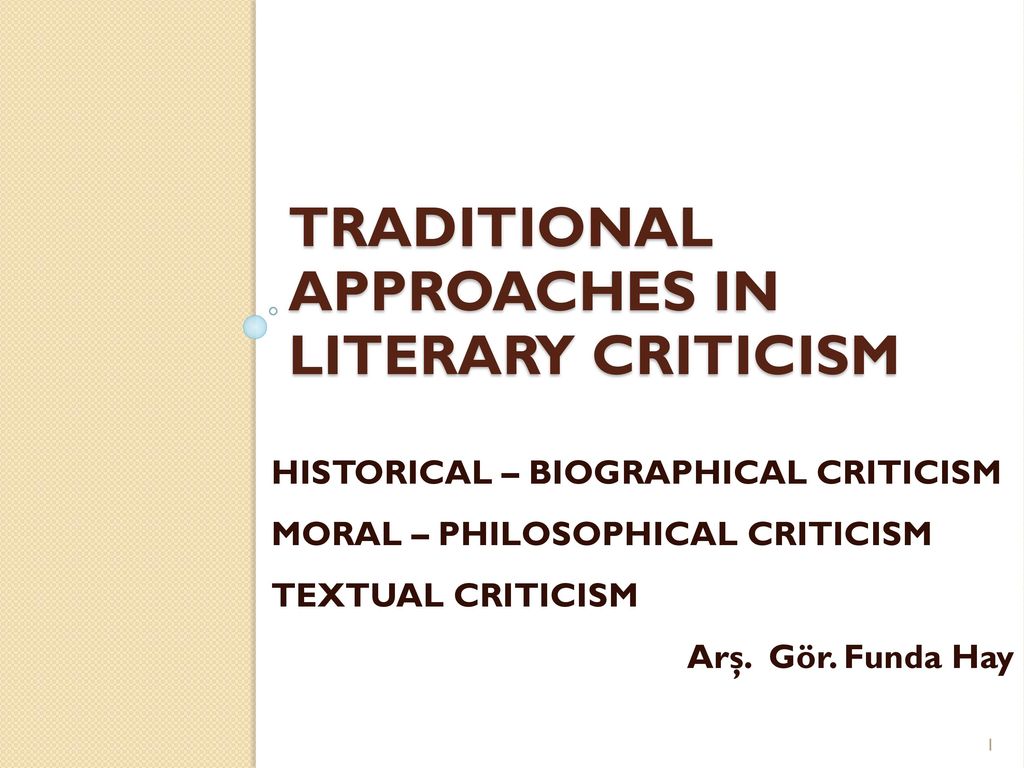 TRADITIONAL APPROACHES IN LITERARY CRITICISM