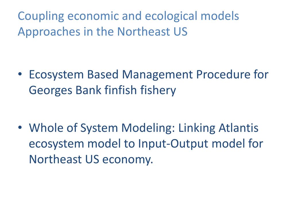 Coupling economic and ecological models Approaches in the Northeast US