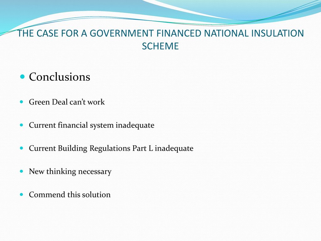 THE CASE FOR A GOVERNMENT FINANCED NATIONAL INSULATION SCHEME