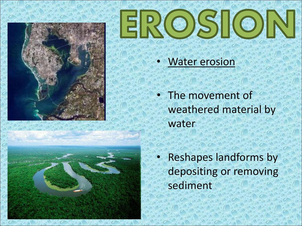 Physical Processes Natural events that affect the environments of 