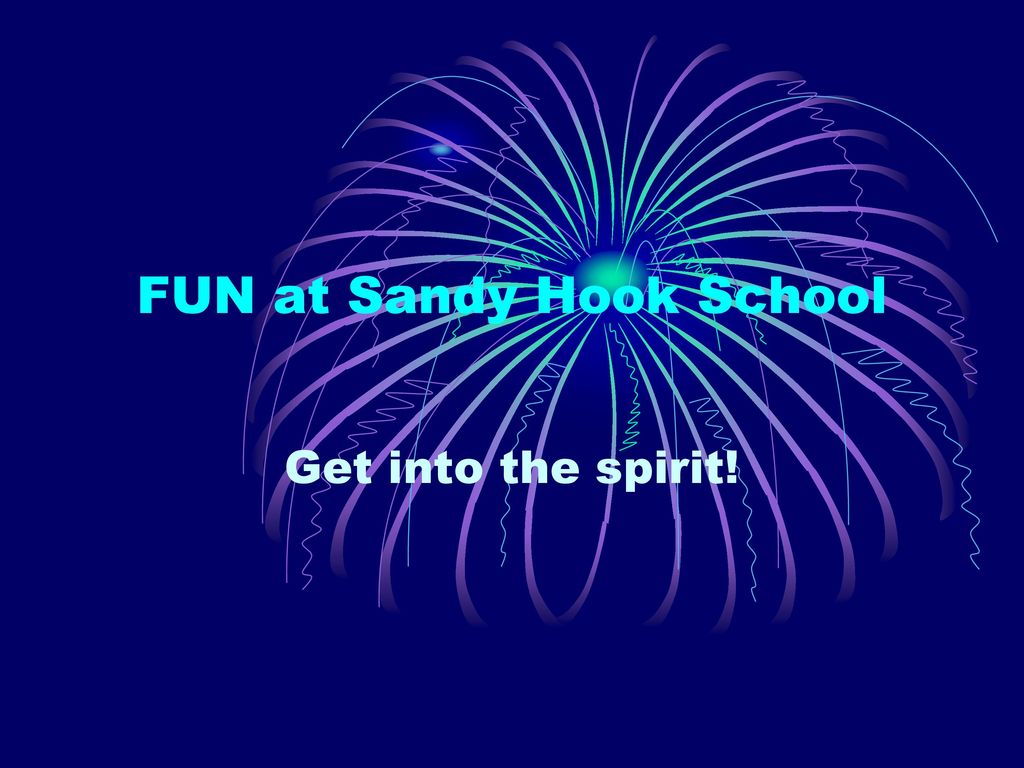FUN At Sandy Hook School Ppt Download fun-at-sandy-hook-school-ppt-download
