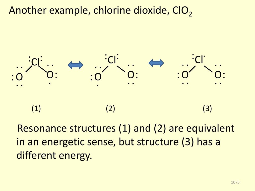 1) (2) (3). Resonance structures (1) and (2) are equivalent in an energetic...