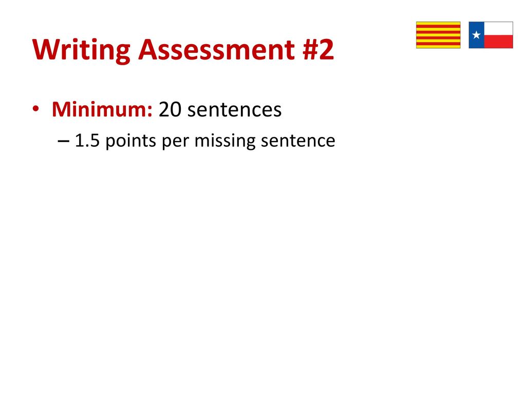 Writing Assessment #2 Minimum: 20 sentences