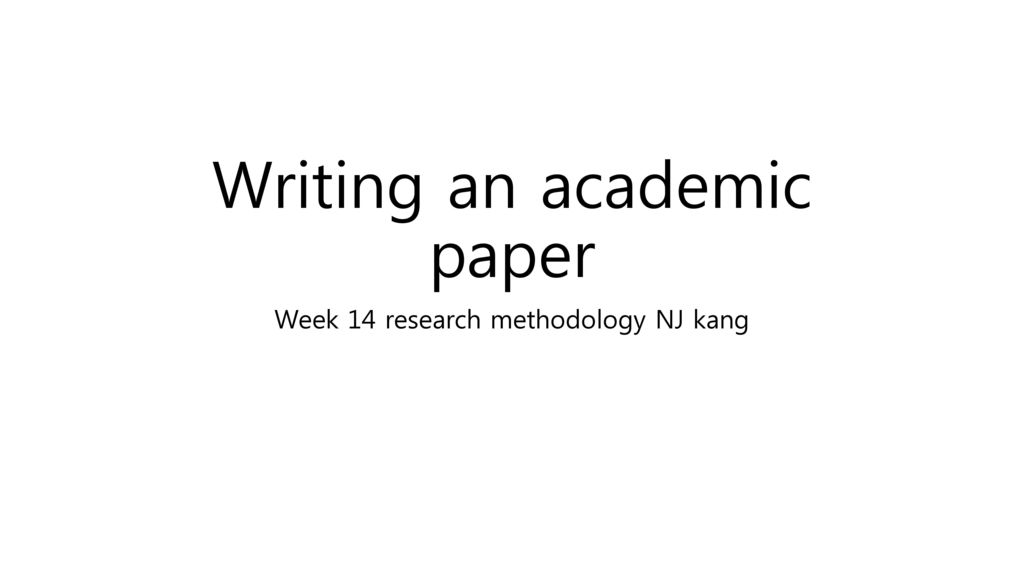 Writing An Academic Paper Ppt Download writing-an-academic-paper-ppt-download