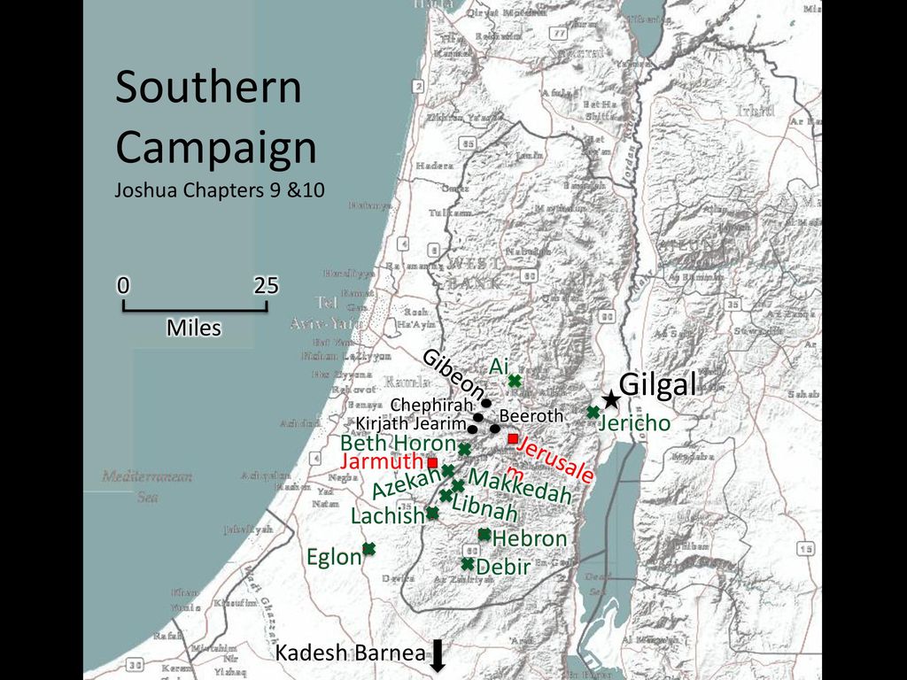 Southern Campaign Gilgal Miles 25 Ai Gibeon Jericho Beth Horon - ppt ...