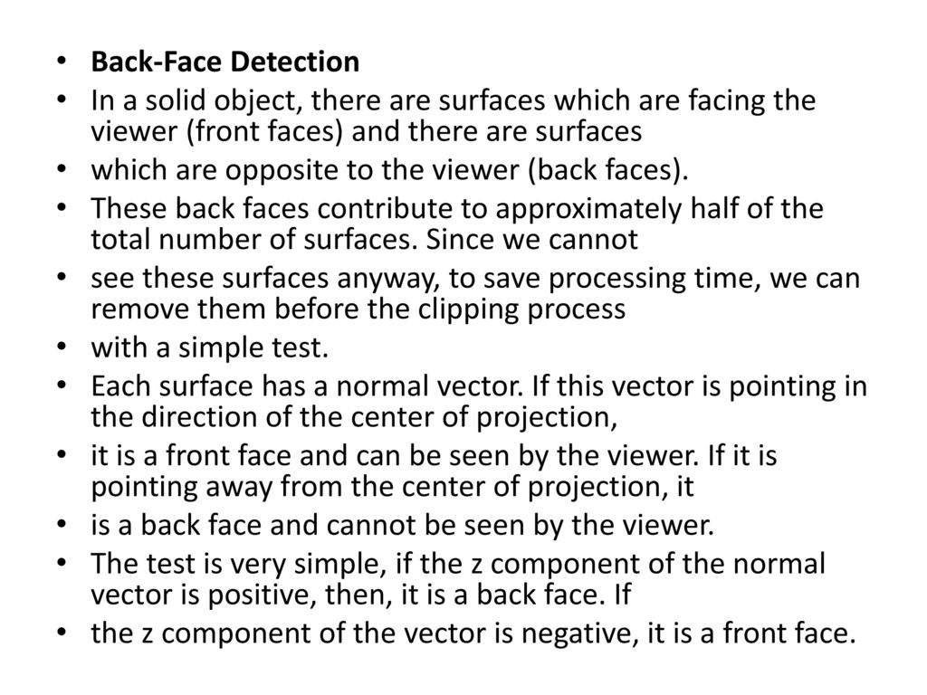 Back Face Detection Back Face Detection Determination Of Whether A Face Of An Object Is Facing Backward And Therefore Invisible The Usual Test Is Whether Ppt Download