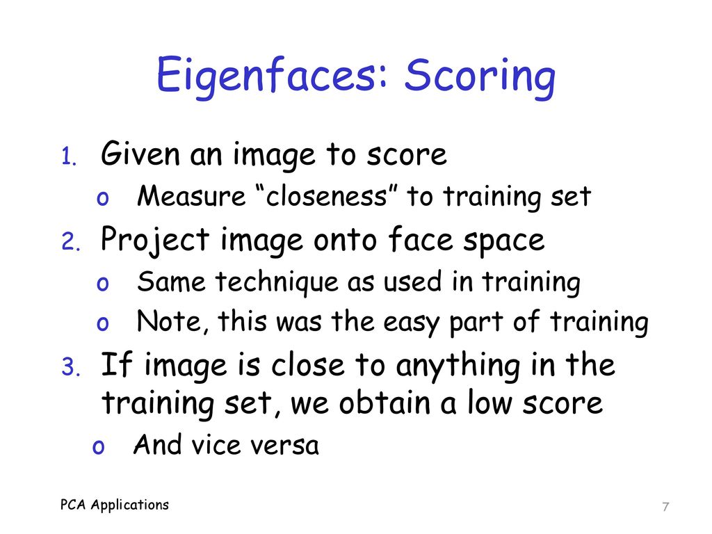 Eigenfaces: Scoring Given an image to score