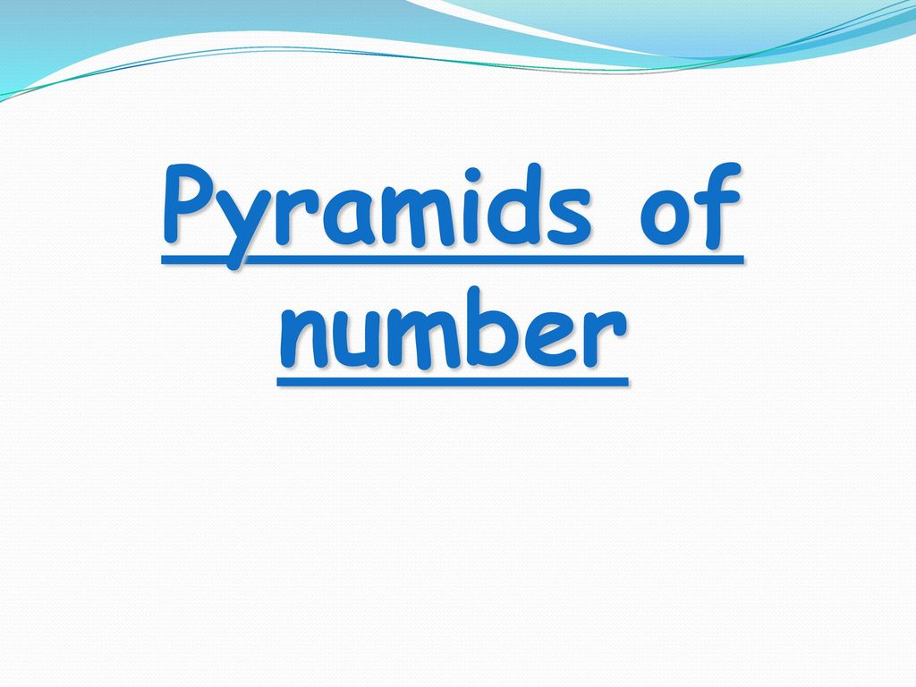 Pyramids of number
