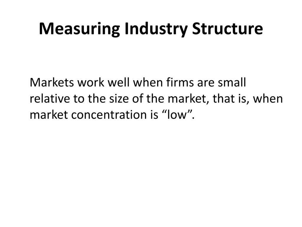 Measuring Industry Structure