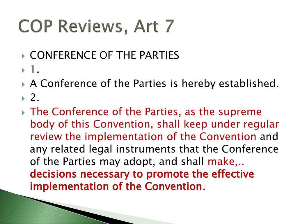 COP Reviews, Art 7 CONFERENCE OF THE PARTIES 1.