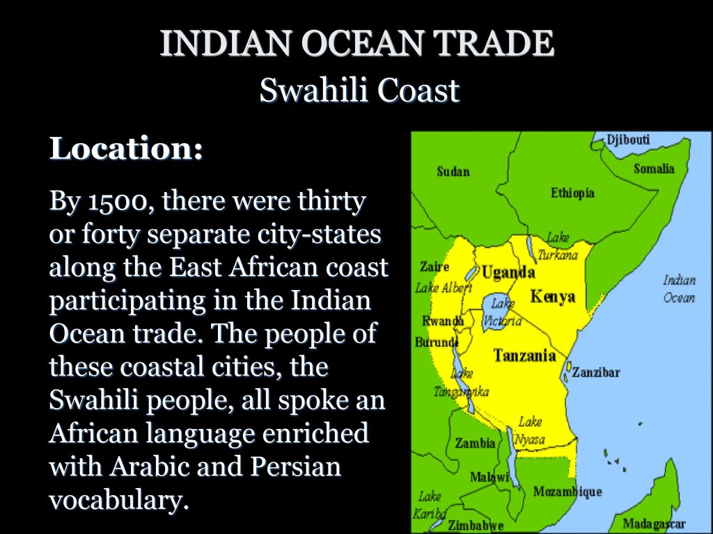 INDIAN OCEAN TRADE Swahili Coast Location: - ppt download