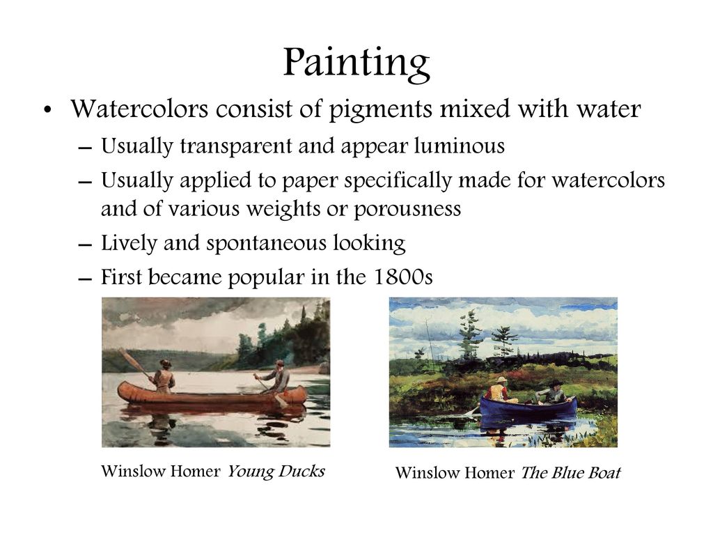 Painting Watercolors consist of pigments mixed with water