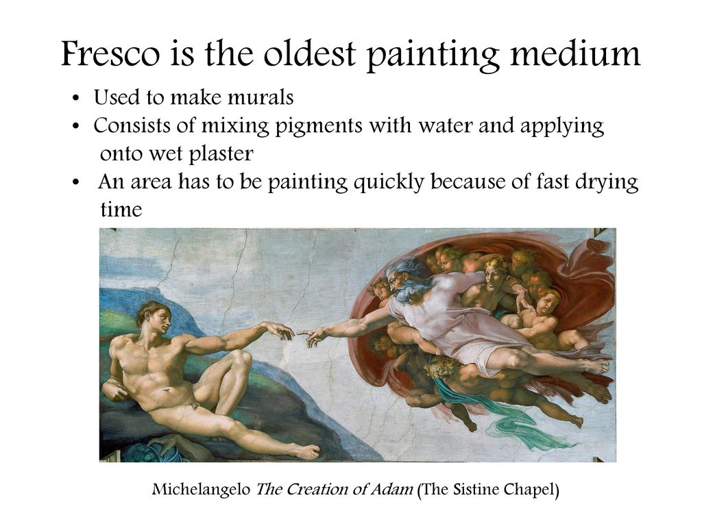 Fresco is the oldest painting medium