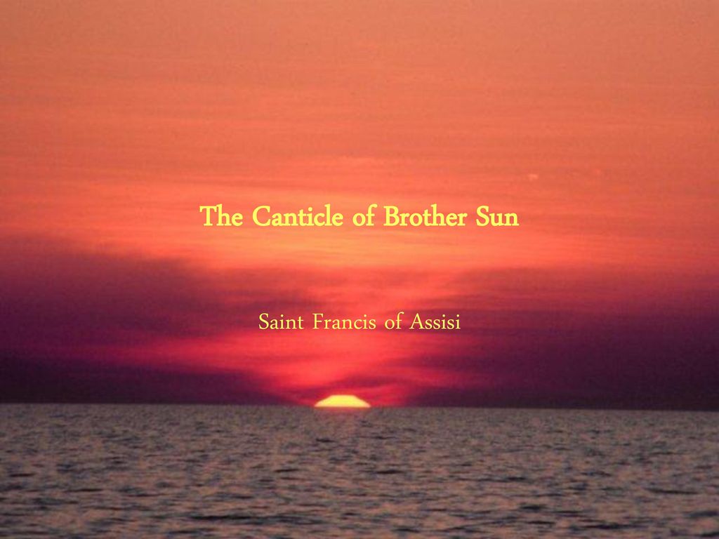 RECESSIONAL HYMN CANTICLE OF THE SUN - ppt download