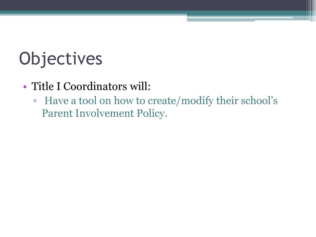 Objectives Title I Coordinators will: