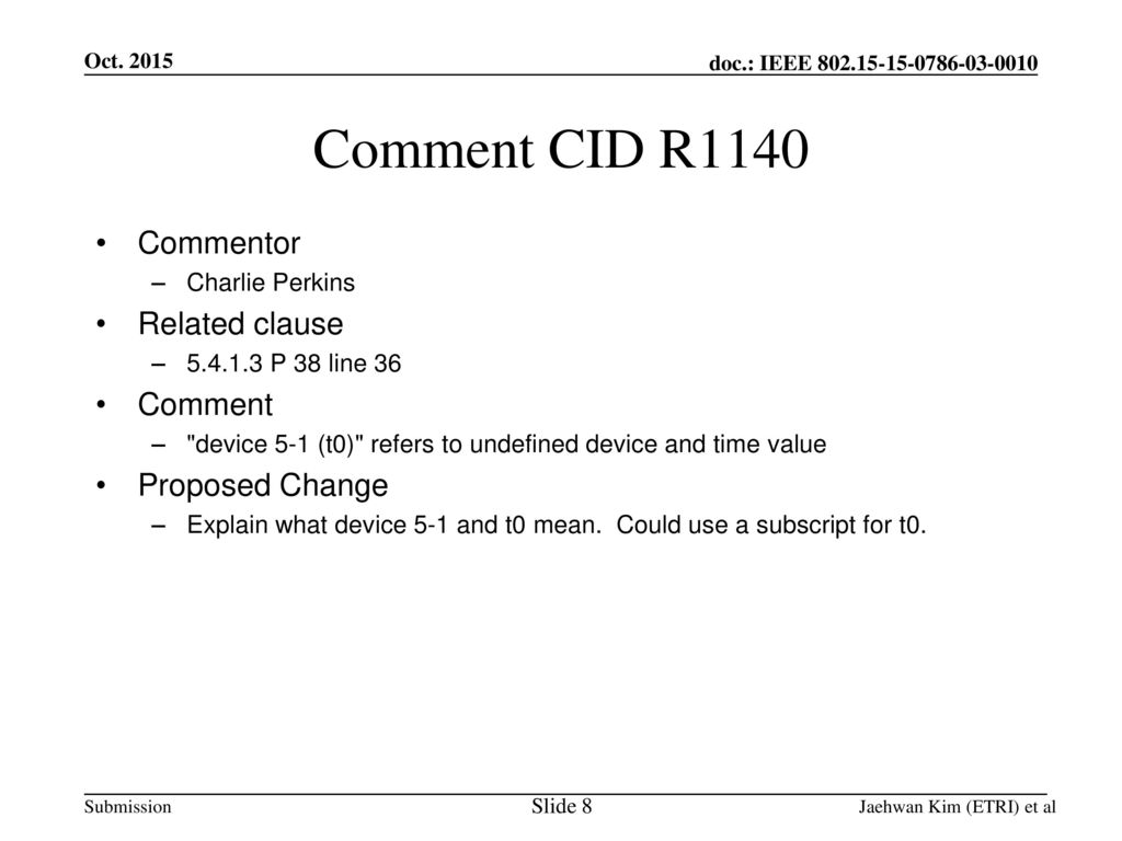Comment CID R1140 Commentor Related clause Comment Proposed Change