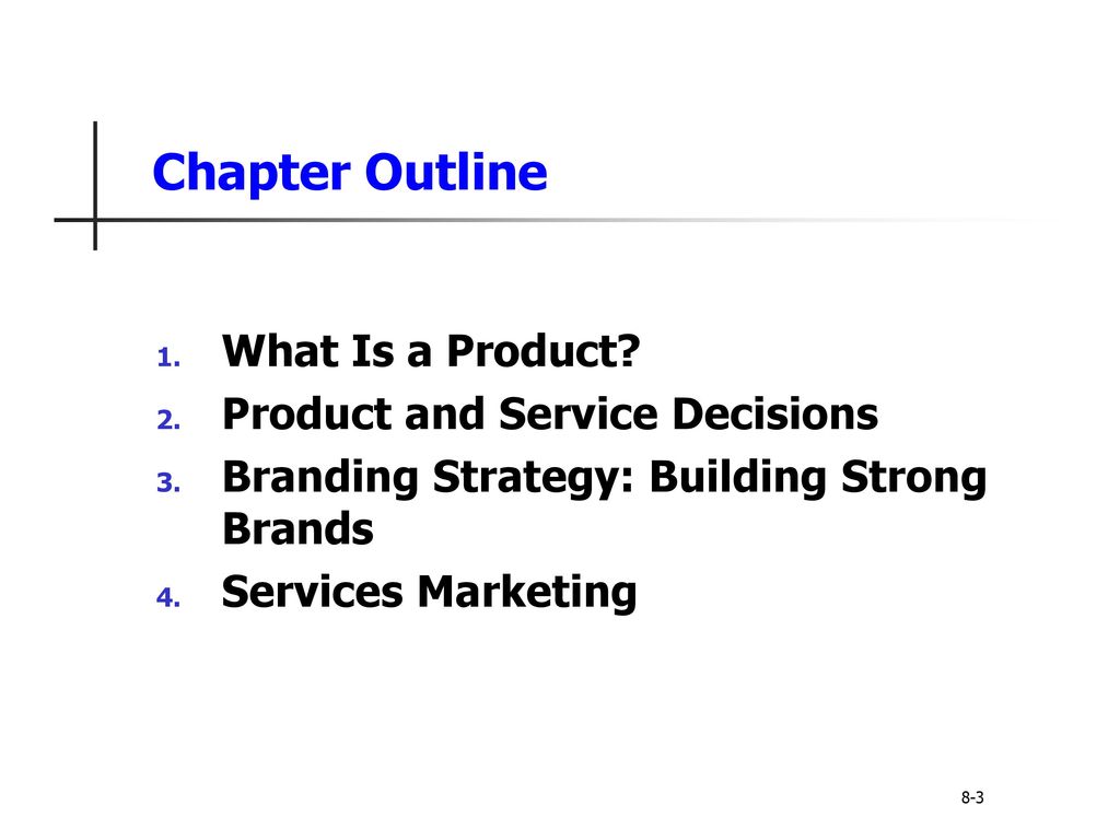 Chapter Outline What Is a Product Product and Service Decisions
