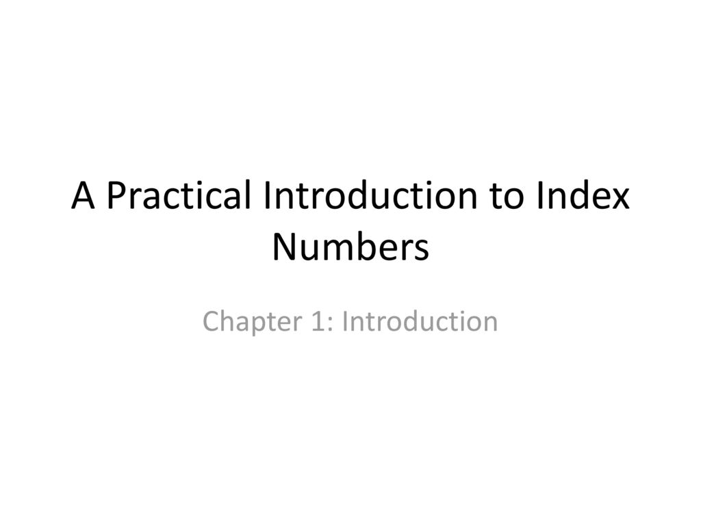 A Practical Introduction to Index Numbers - ppt download image.