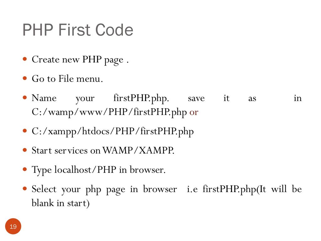 PHP First Code Create new PHP page . Go to File menu.