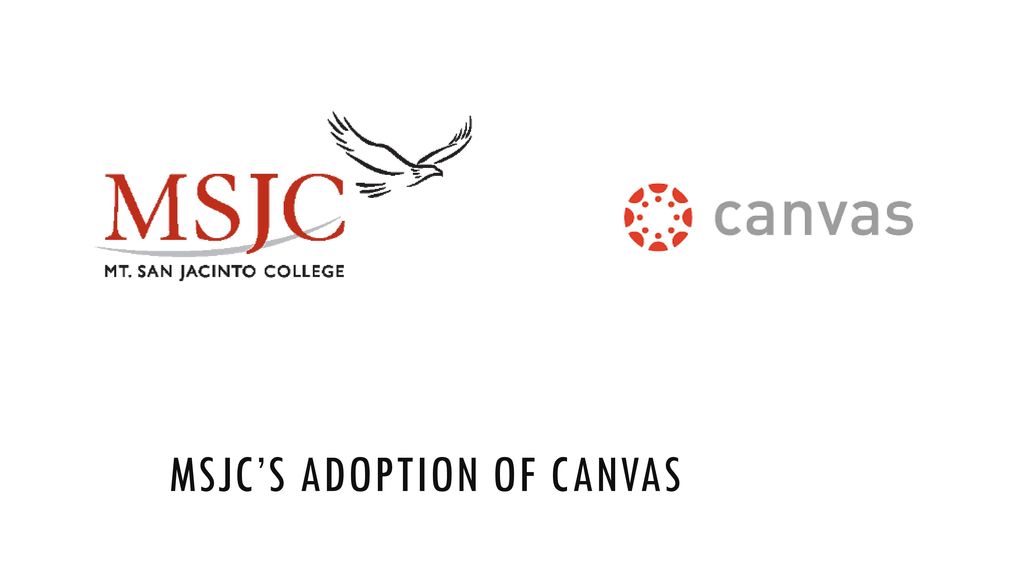 Msjc s adoption of canvas ppt download