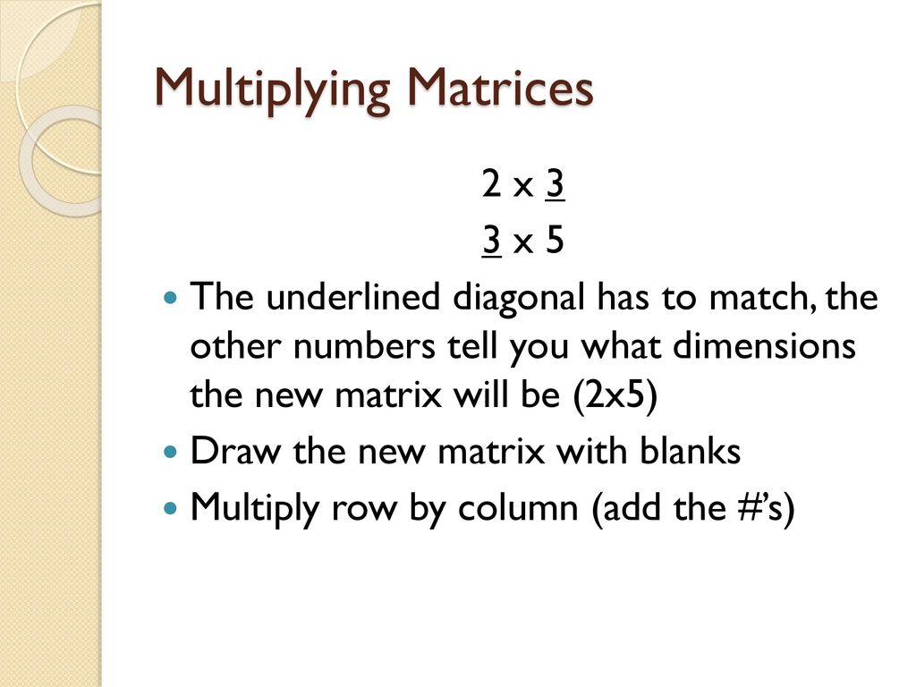 Matrix operations add and subtract matrices multiply matrices ppt