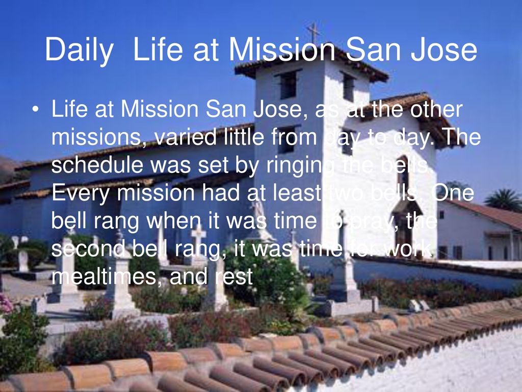 Life at San Jose