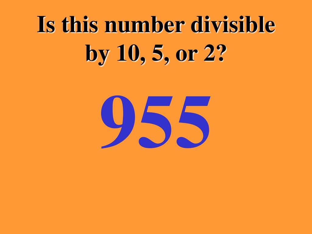 Divisibility Rules Practice 2 5 Or 10 Ppt Download divisibility-rules-practice-2-5-or-10-ppt-download