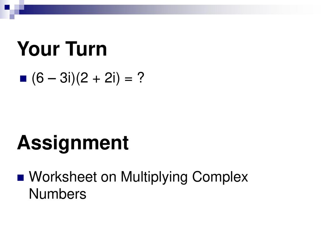 Lesson 22-22 Complex Numbers. - ppt download For Multiplying Complex Numbers Worksheet