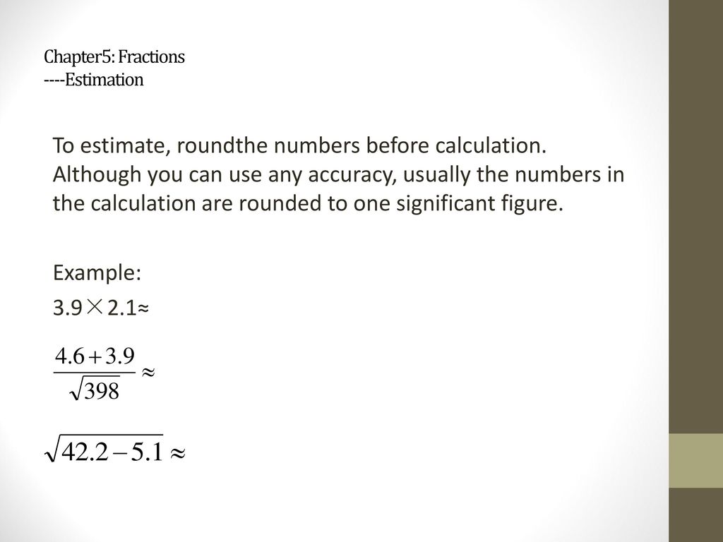 Chapter5: Fractions ----Estimation