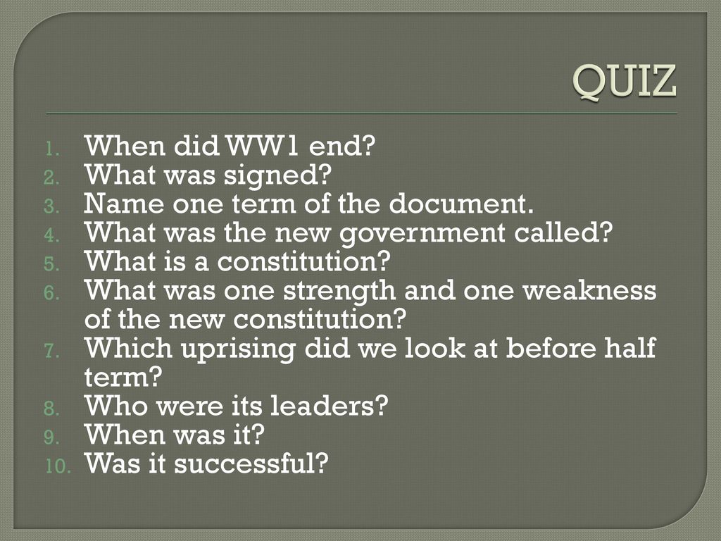 Quiz when did ww1 end what was signed name one term of the document