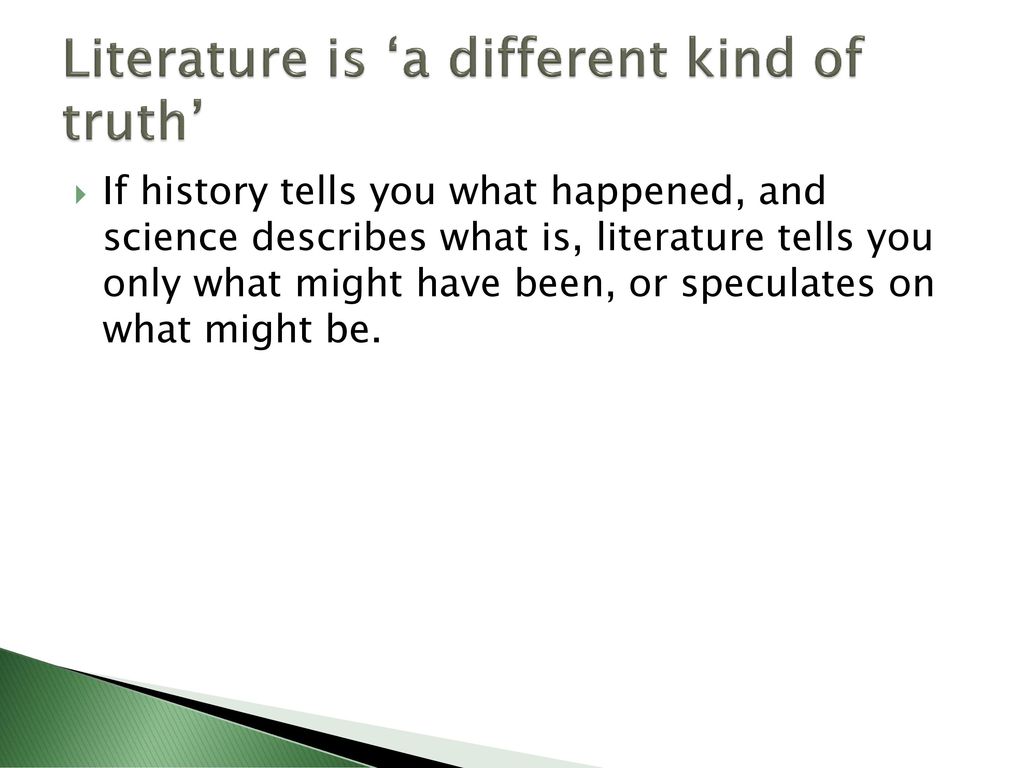 Literature is ‘a different kind of truth’