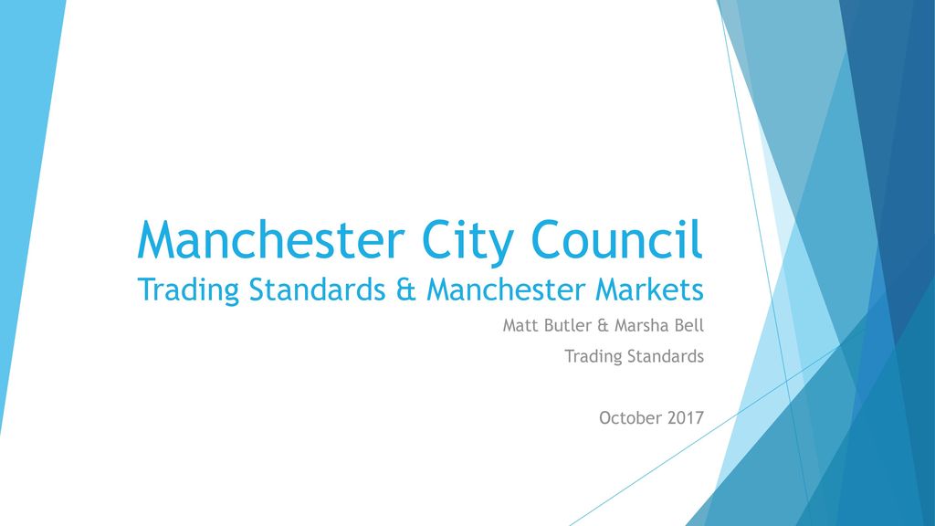 Manchester City Council Trading Standards Manchester Markets Ppt Download