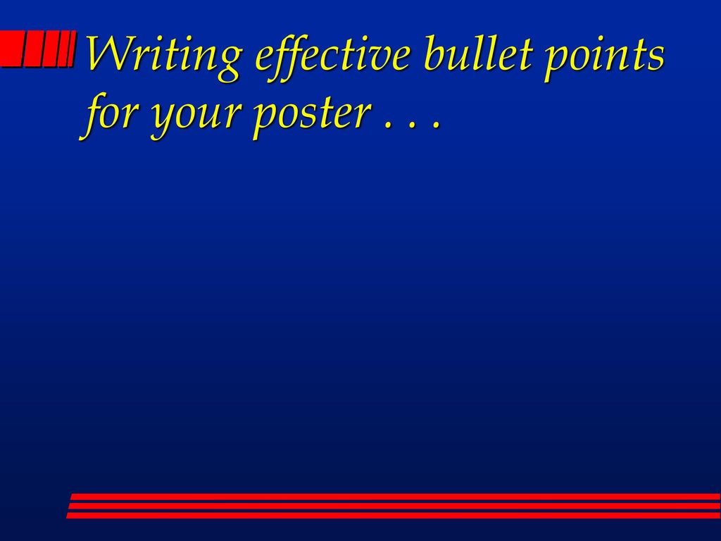Writing effective bullet points for your poster ppt download