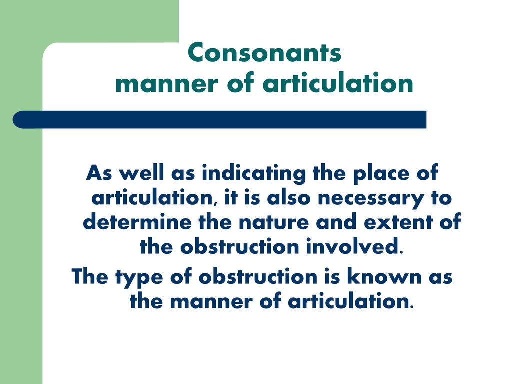 manner of articulation - ppt download