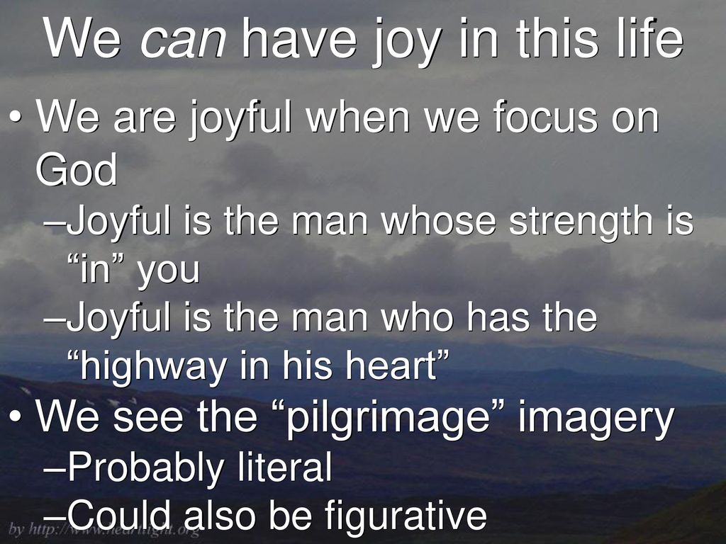 We can have joy in this life