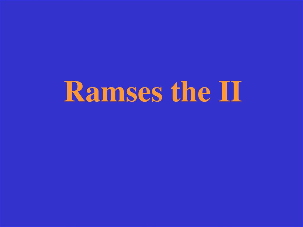Ramses the II
