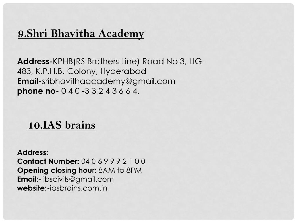 9.Shri Bhavitha Academy 10.IAS brains