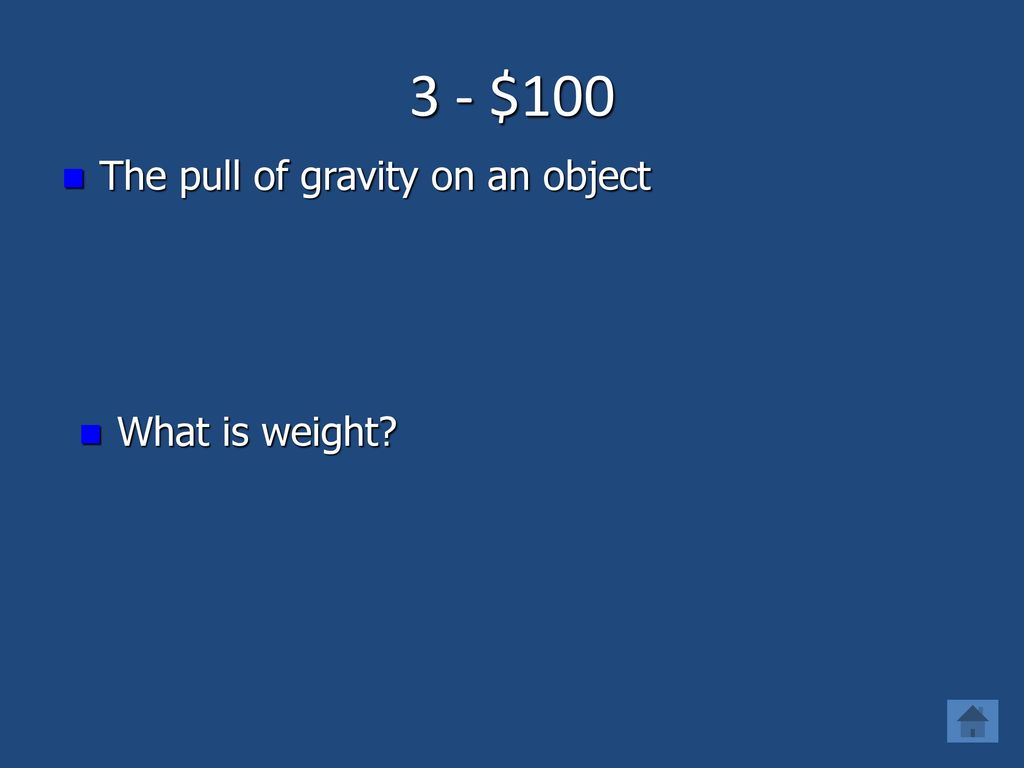 Jeopardy Final Jeopardy Motion 1 Newton s Laws Mass Weight Energy jeopardy-final-jeopardy-motion-1-newton-s-laws-mass-weight-energy