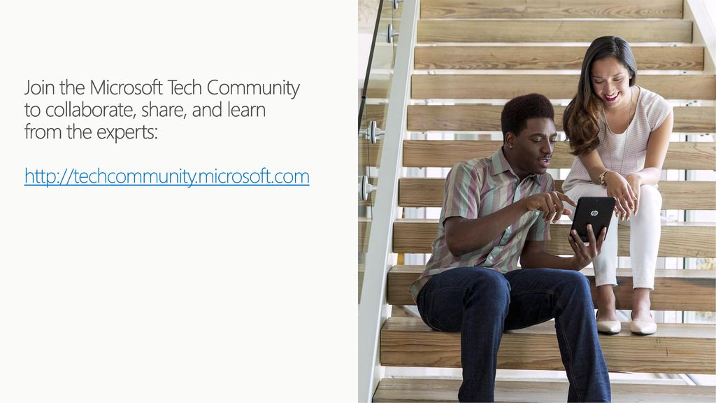 Join the Microsoft Tech Community to collaborate, share, and learn from the experts: