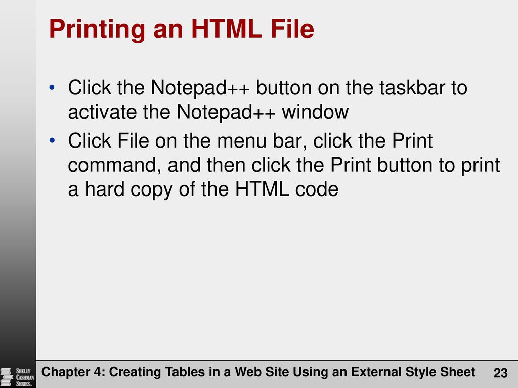 Printing an HTML File Click the Notepad++ button on the taskbar to activate the Notepad++ window.