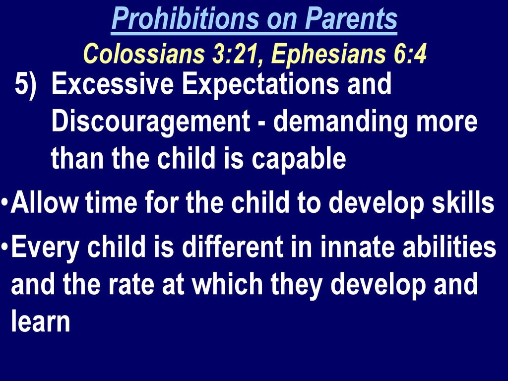 Prohibitions on Parents Colossians 3:21, Ephesians 6:4