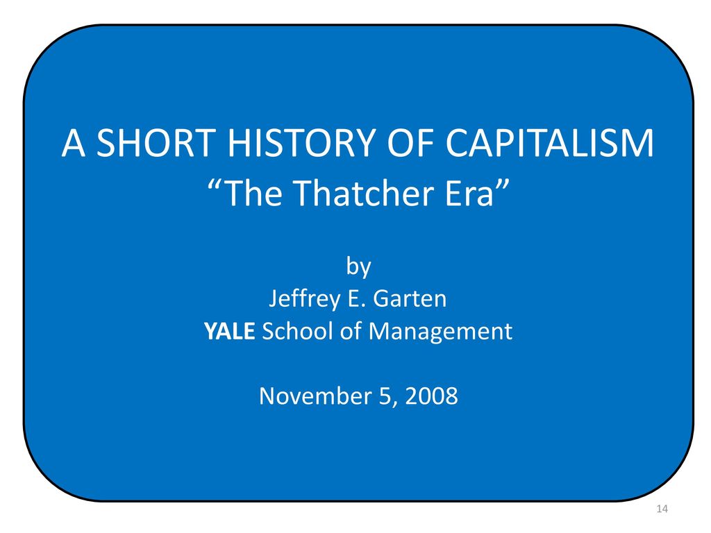 A SHORT HISTORY OF CAPITALISM - ppt download