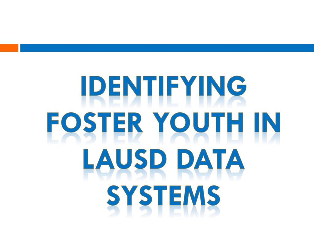 Foster Youth Achievement Program - Ppt Download