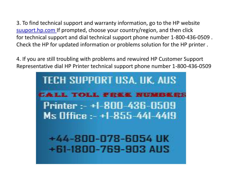 3. To find technical support and warranty information, go to the HP website suuport.hp.com If prompted, choose your country/region, and then click