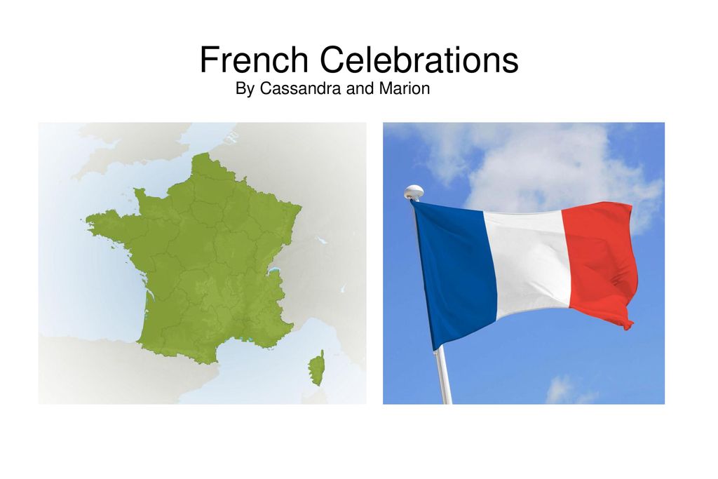 French Celebrations By Cassandra and Marion