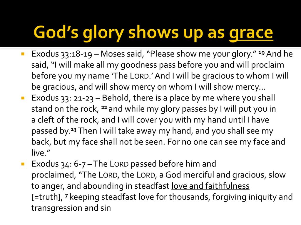God’s glory shows up as grace